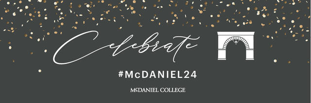Celebrate #McDaniel24