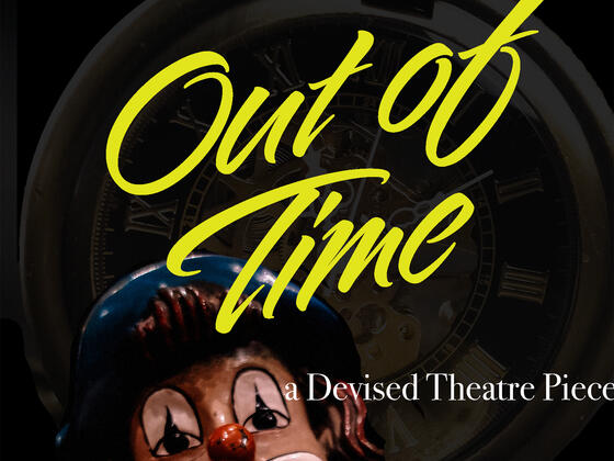 McDaniel College theatre presents the production of "Out Of Time" - a devised theatre piece.