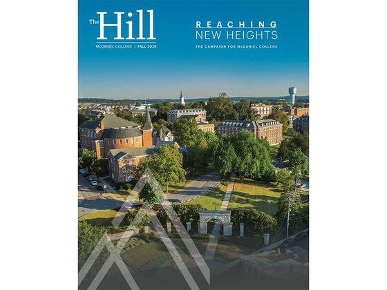 Cover of the Hill Magazine | McDaniel College | Fall 2025 | Image of campus with the Reaching New Heights, The Campaign for McDaniel College, Logo