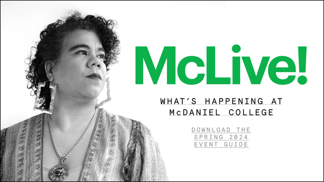 McLive! Spring 2024 - find out what's happening at McDaniel College