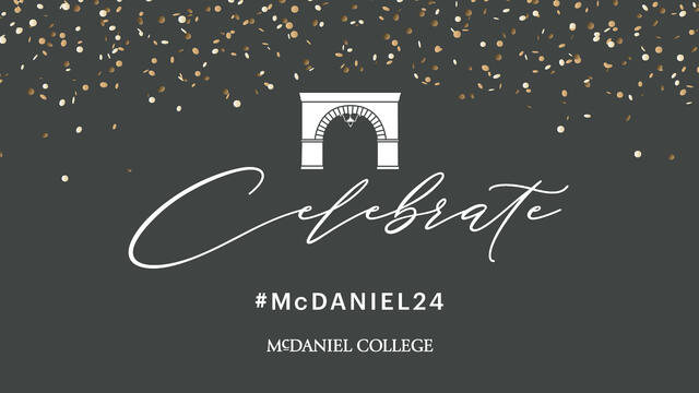 Celebrate #McDaniel24