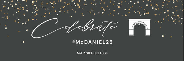 Celebrate #McDaniel25