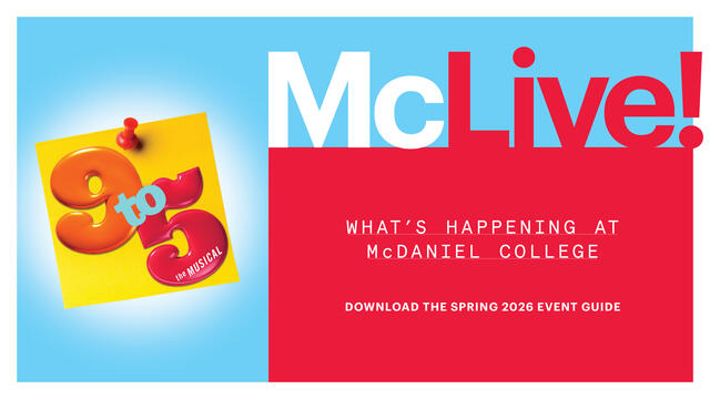 McLive! What's happening at McDaniel College - Download the Spring Events Calendar. 