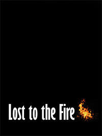Lost to the Fire poster