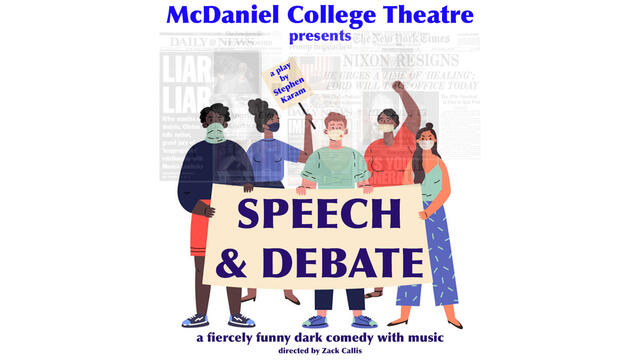McDaniel College Theatre presents "Speech & Debate," a play by Stephen Karam, a fiercely funny dark comedy with music, directed by Zack Callis